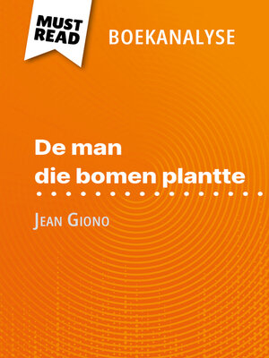 cover image of De man die bomen plantte van Jean Giono (Boekanalyse)